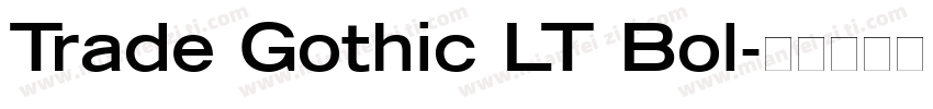 Trade Gothic LT Bol字体转换